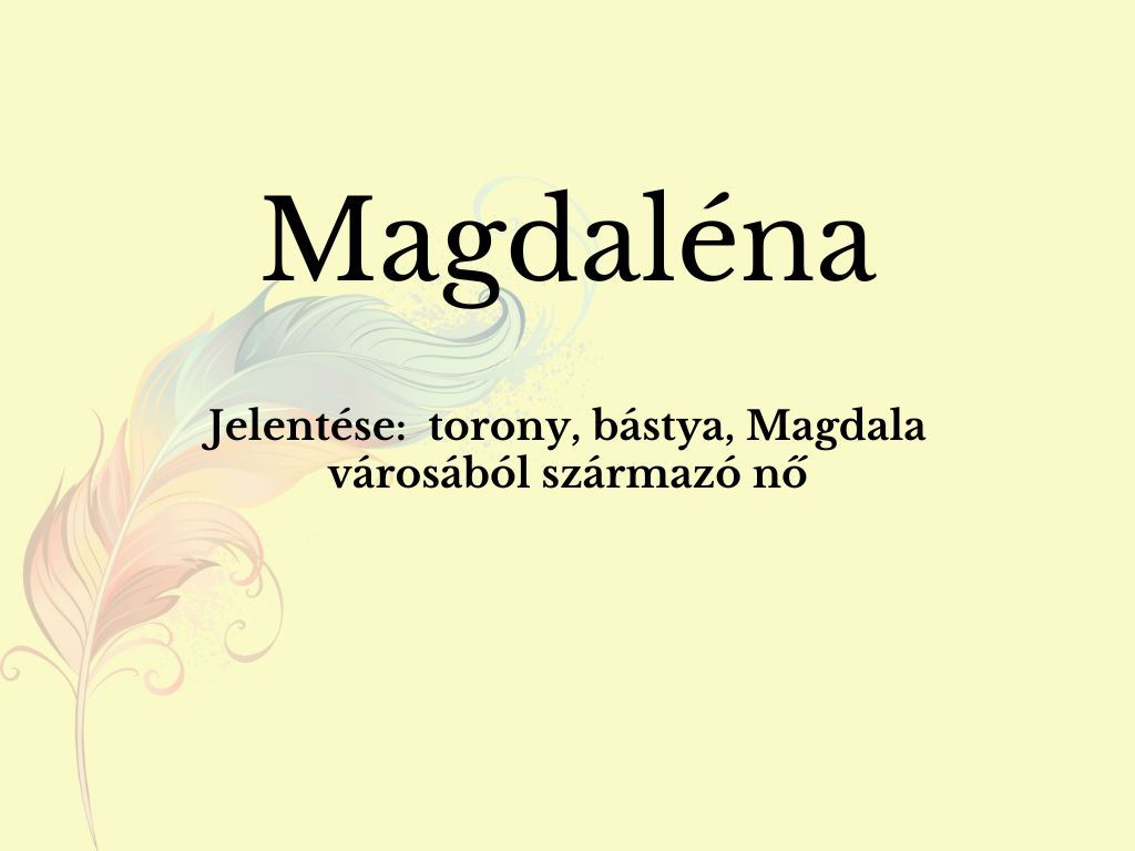 Magdaléna név jelentése