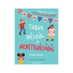 Chella Quint: Tabuk nélkül a menstruációról