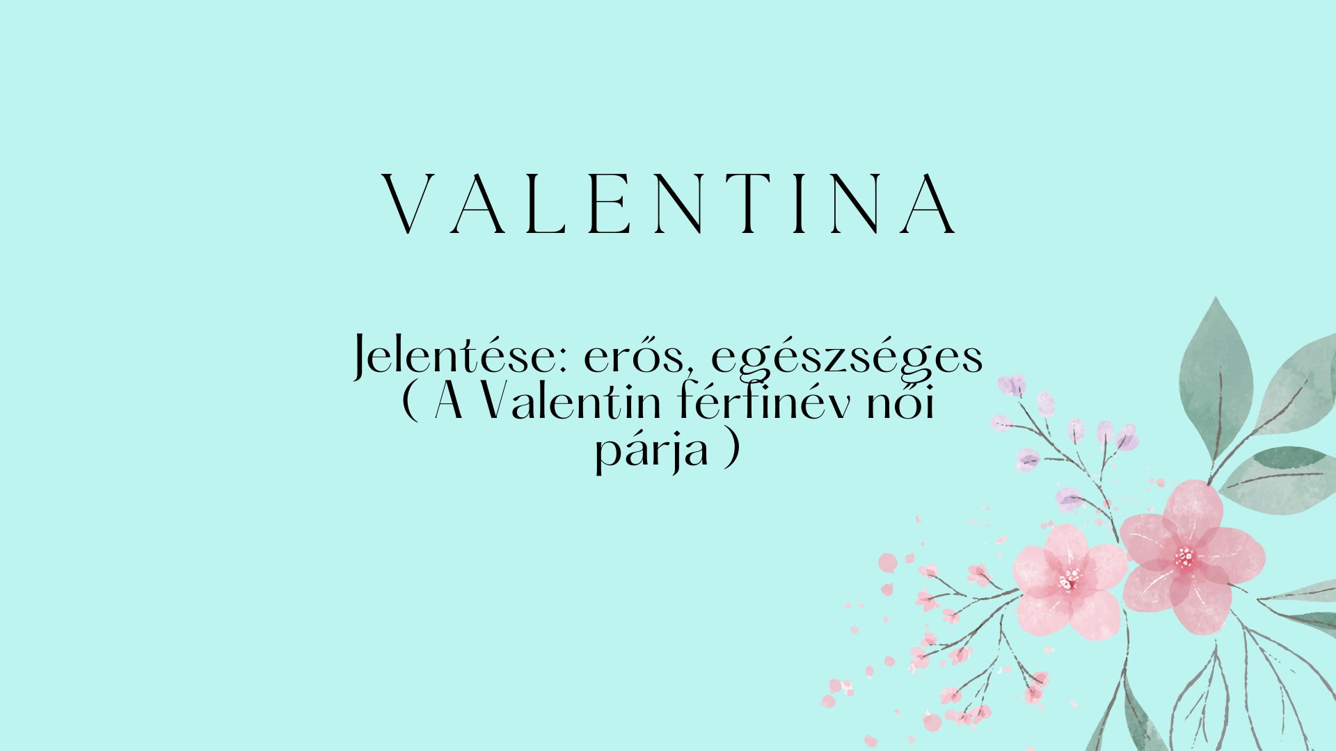 Valentina név jelentése