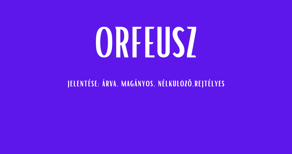 Orfeusz név jelentése