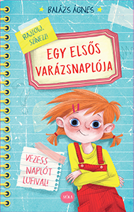 Balázs Ágnes: Egy elsős varázsnaplója – Rajzolj! Színezz! Vezess naplót Lufival! (Kép forrása: mora.hu)