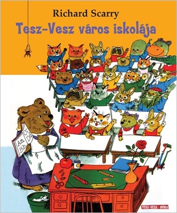 Richard Scarry: Tesz-Vesz város iskolája (Kép forrása: mora.hu)